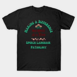 Speech Language Pathology, Speech therapy, speech path, slp, slpa T-Shirt